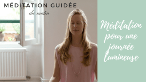 meditation guidée pour bien commencer la journée