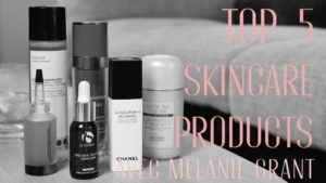 Les produits beauté de Mélanie Grant - Claire Andreewitch